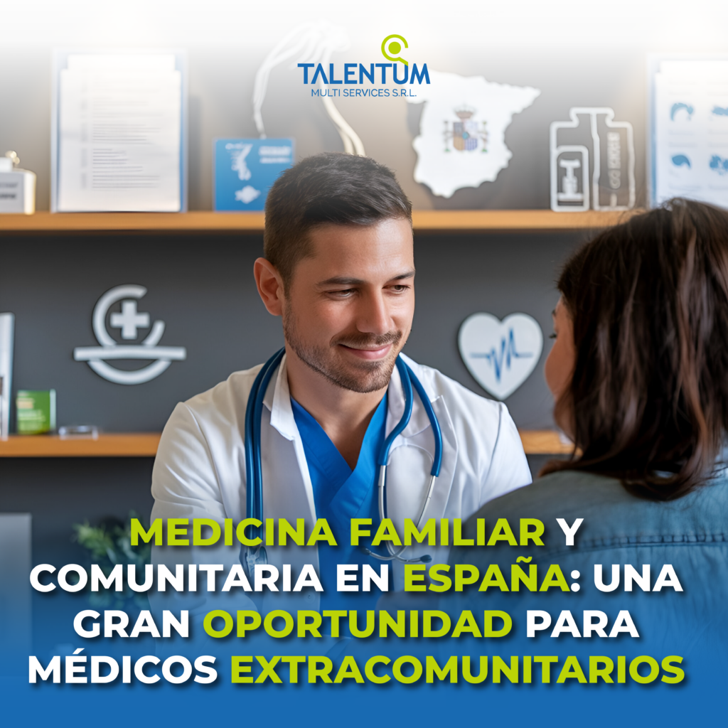 MEDICINA FAMILIAR Y COMUNITARIA EN ESPAÑA: UNA GRAN OPORTUNIDAD PARA MÉDICOS EXTRACOMUNITARIOS