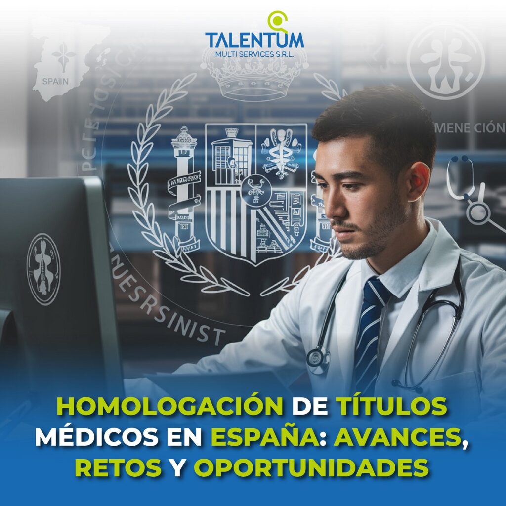 HOMOLOGACIÓN DE TÍTULOS MÉDICOS EN ESPAÑA: AVANCES, RETOS Y OPORTUNIDADES
